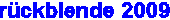 rckblende 2009