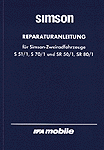 Reparaturanleitung für Simson-Zweiradfahrzeuge S 51/1, S 70/1 und SR 50/1, SR 80/1